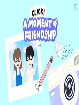 cover image of Click! a Moment of Friendship